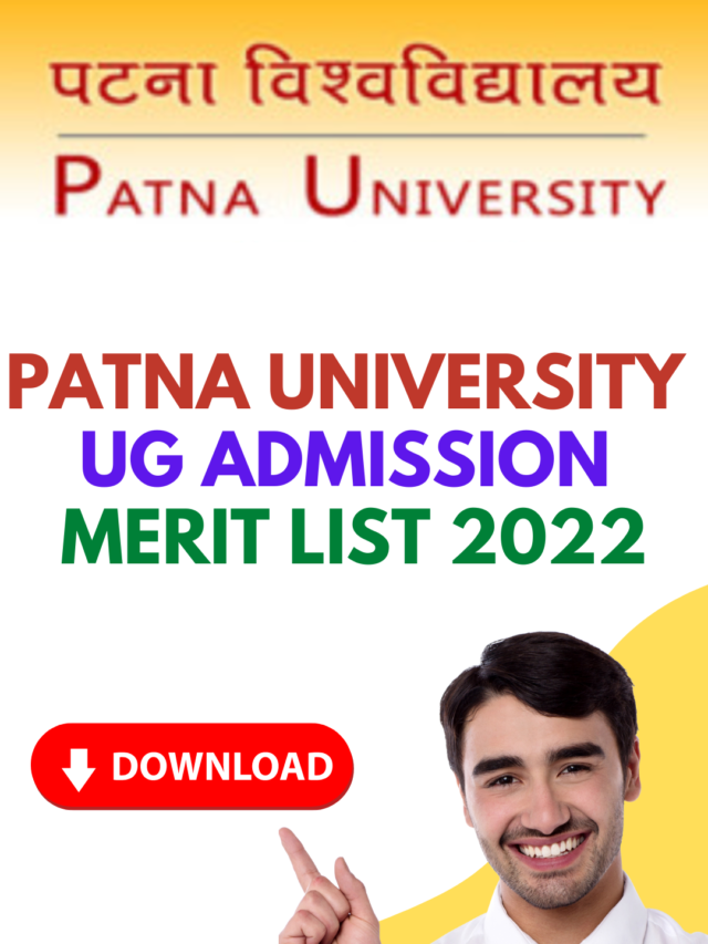 Patna University UG Admission Merit List 2022 ( Out ) – Download Here