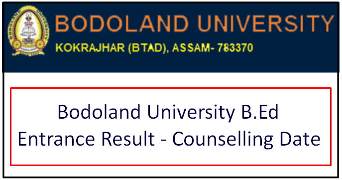 Bodoland University B.Ed Entrance Result 2022 (Out) - B.Ed Counselling ...