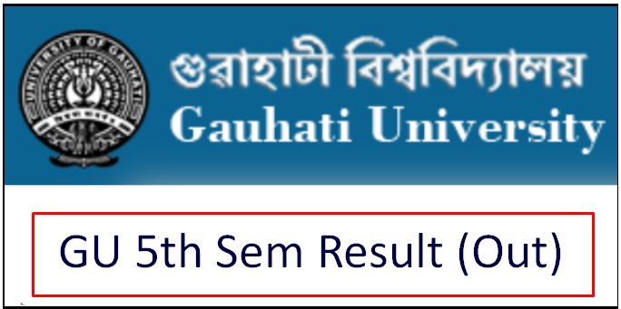 GU 5th Sem Result 2024 (Link OUT), Gauhati University 5th Semester ...