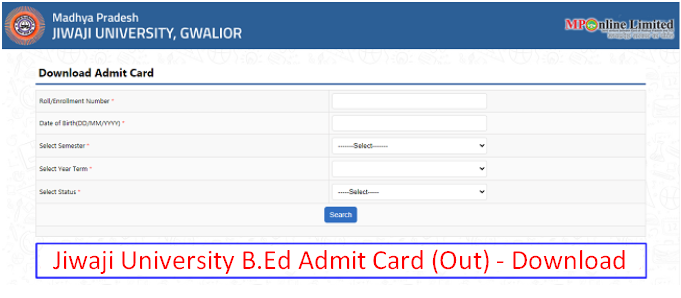 Jiwaji University B.Ed Admit Card 2023 लिंक जारी, Download Now, Exam ...